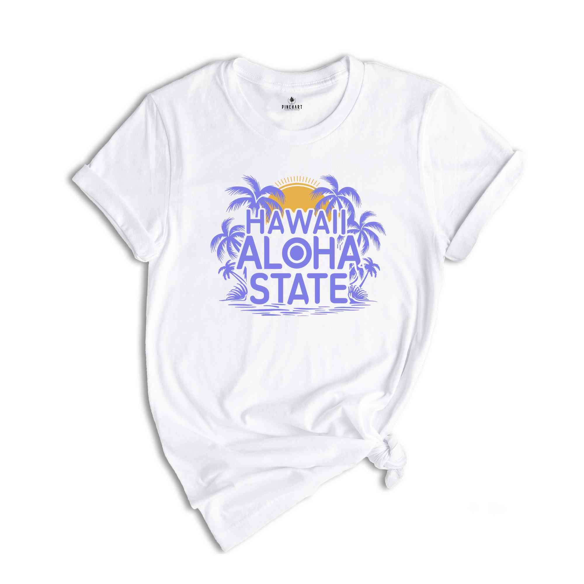 Hawaii Shirt, Aloha State Shirt, Summer Shirt, Retro Summer Shirt, Hawaiian Shirt, Beach Tee, Beach Lover Gifted