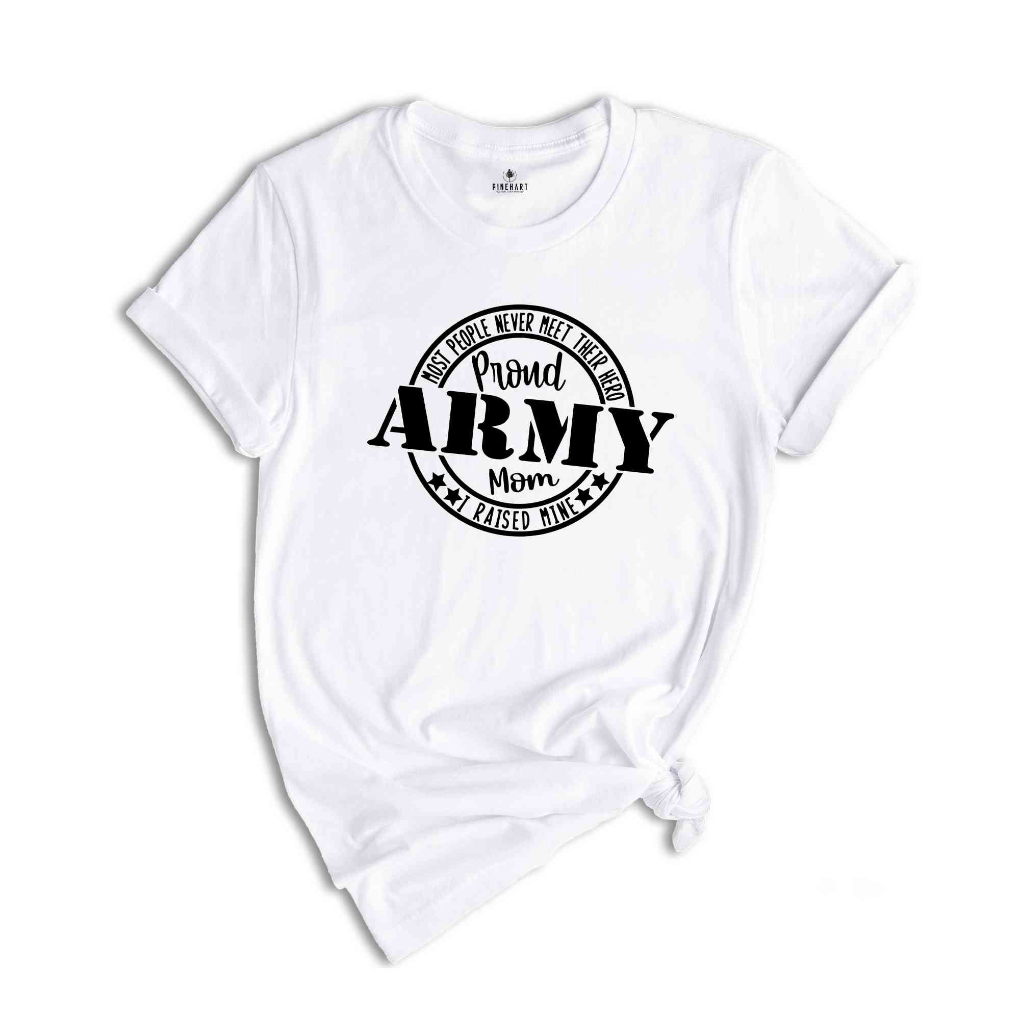 Proud Army Mom Shirt, I Raised A Soldier Shirt, Cute Army Mom Shirt, Mom Of A Hero Shirt, Army Boy Mom Shirt