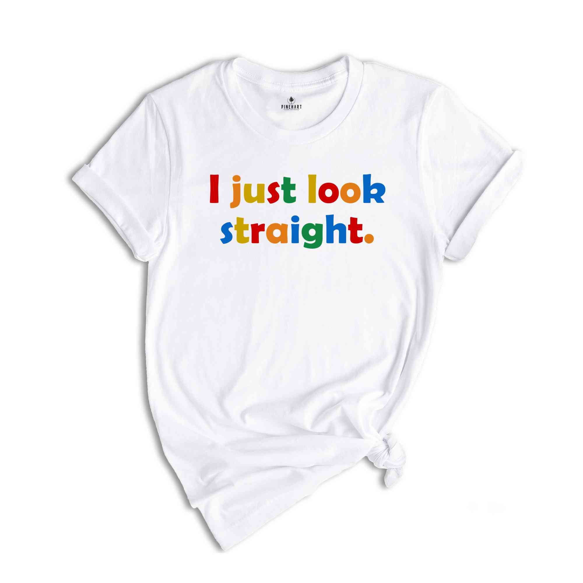 I Just Look Straight Shirt, Lesbian Pride Shirt, Baby Shirt, Pride Baby Shirt, Love Is Love Shirt, Cool Gay Shirt