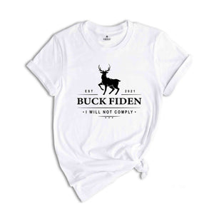 Buck Fiden Shirt, Anti Biden Shirt, Funny Biden Shirt, 2024 Election Shirt, Trump Supporters Shirt, Political Shirt, Vote Shirt, USA Shirt