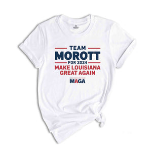 Campaign Shirt, Team Morott for 2024, Make Louisiana Great Again, Election Day Outfit, 2024 Election Tee