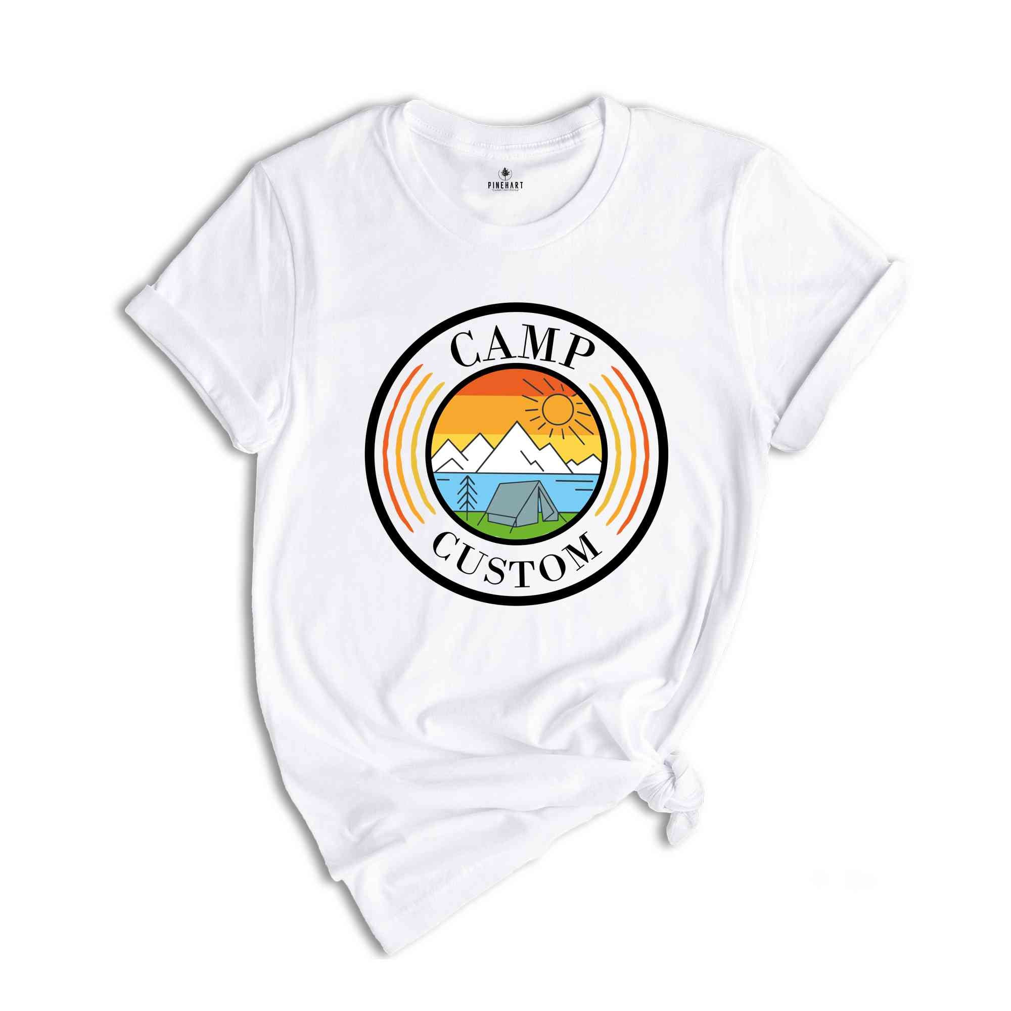 Custom Camp Shirt, Camp Gifts, Custom Shirt, Friends Shirt, Cute Camp Shirt, Camp Crew Shirt, Camp Custom Shirt, Camping Family Shirt