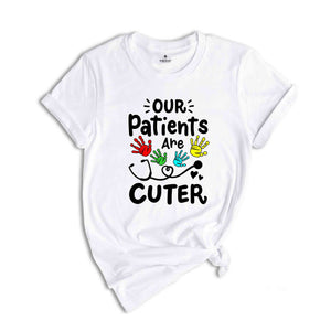 Our Patients are Cuter Pediatric OT Shirt, Pediatric Ot Shirt, Pediatric Therapy Shirt, Children Education Shirt