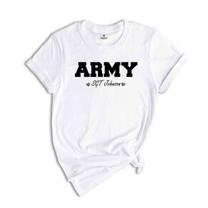 Custom Army shirt with name, Personalized Army Shirt, Army wife Shirt, Army shirt for girlfriend, Army shirt for mom