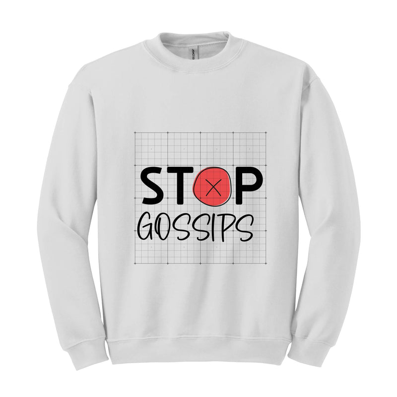 Stop Gossips Sweater, Funny Sweater, Trendy sweater, Wise Saying Sweater, Cute Sweater, People Hate Gossips Sweater, Good Manners Sweater