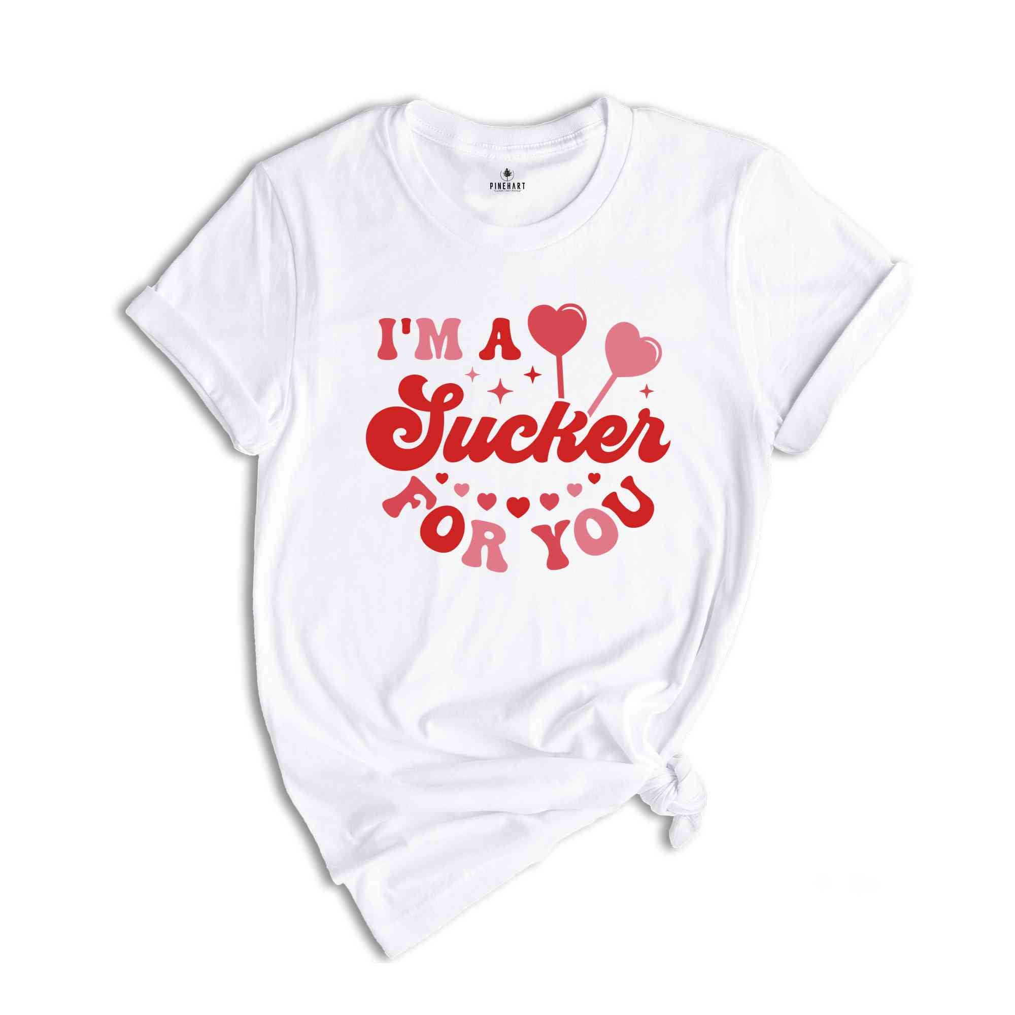 Cute Valentines I Am A Sucker For You Shirt, Valentine Day Gift, Valentines Day Couple Shirt, Valentine Clothes, Love Shirt