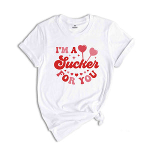 Cute Valentines I Am A Sucker For You Shirt, Valentine Day Gift, Valentines Day Couple Shirt, Valentine Clothes, Love Shirt