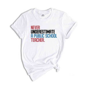 Never Underestimate A Public School Teacher T-Shirt, Kamala Harris Shirt, Harris Walz 2024 Tee, Tim Walz Quote Shirt