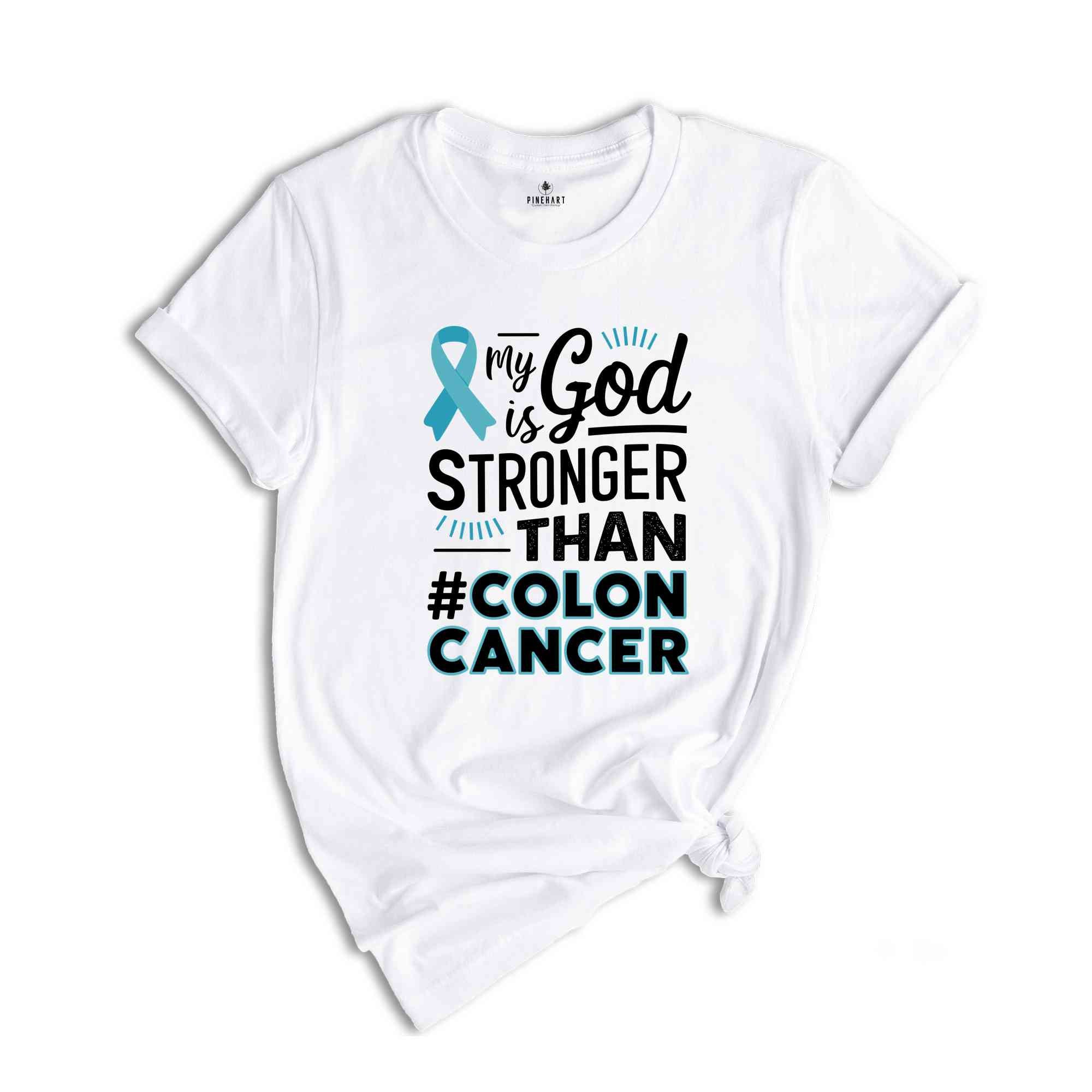 My God Is Stronger Than Colon Cancer Shirt, Warrior, Custom Cancer Support Shirt, Colon Cancer Awareness, Colon Cancer Shirt