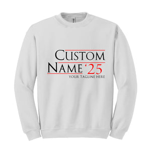 Custom 2025 Sweater, Personalized Election Hoodie, Campaign Sweatshirt, Bachelor Gift, Bridesmaid Sweater, Custom Election Sweater.