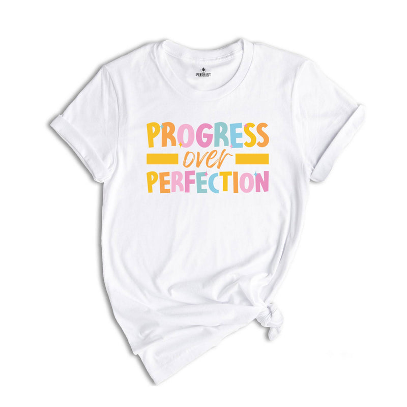 Progress Over Perfection Shirt, Teacher Shirts, Back to School Shirt, Gift for Teacher, Teacher Appreciation, Inspirational Teacher Tee