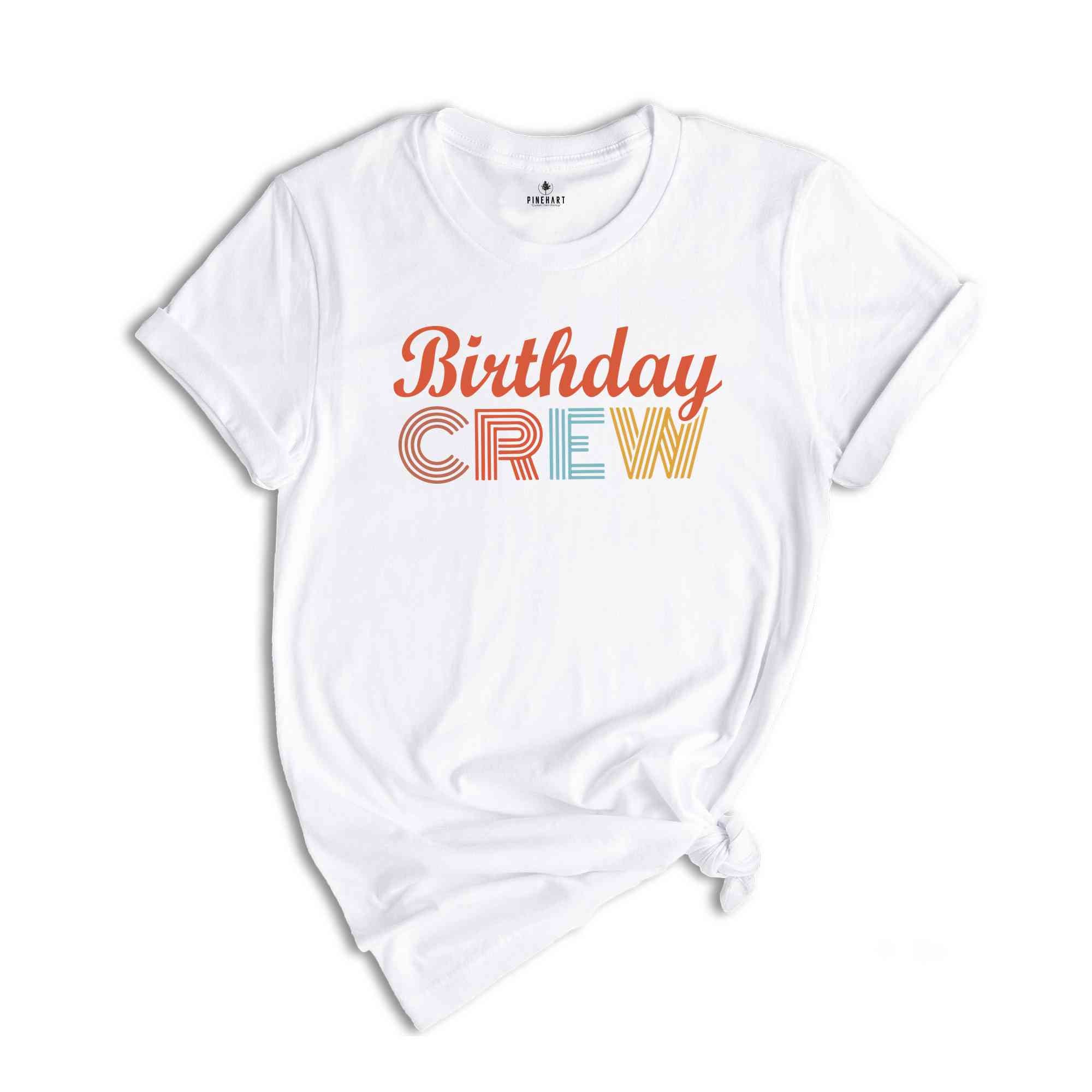 Birthday Crew Shirt, Vintage Birthday Shirt, Gift for Him, Birthday Party Shirt, Retro Birthday Shirt, Matching Group Shirt, Birthday Shirt