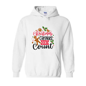 Christmas Calories Don't Count Hoodie, Christmas Hoodie, Christmas Gifts, Christmas Family Hoodie, Christmas Sweater