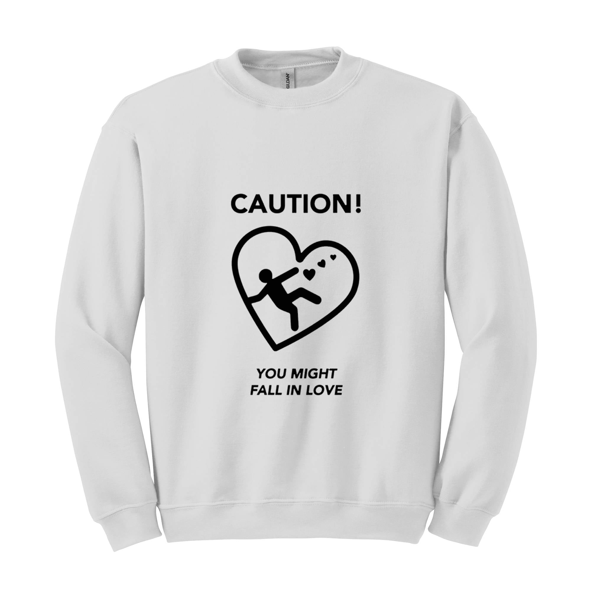 Caution You Might Fall In Love, Valentine Sweatshirt, Romantic Love Sweater, Cozy Valentine's Day Pullover