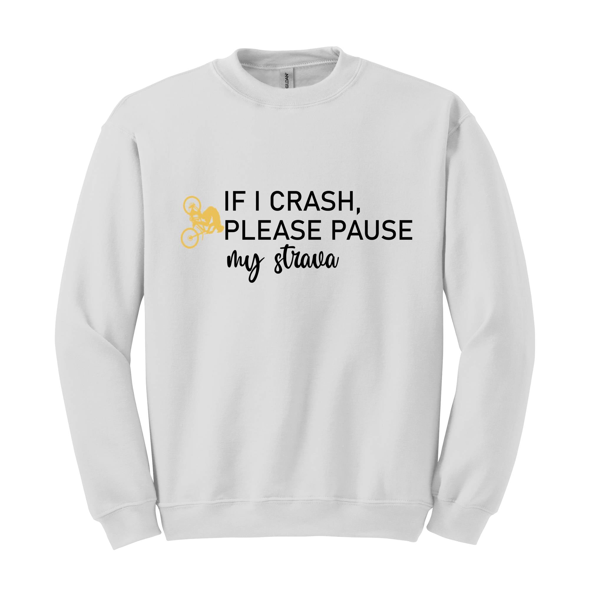 If I crash please pause my Strava Sweatshirt, Cute Bike gift, Biker Hoodie