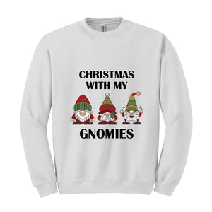 Christmas With My Gnomies Sweatshirt, Gnome Sweatshirt, Gnome Lover Gift, Festive Holiday Sweatshirt, Christmas Sweatshirt