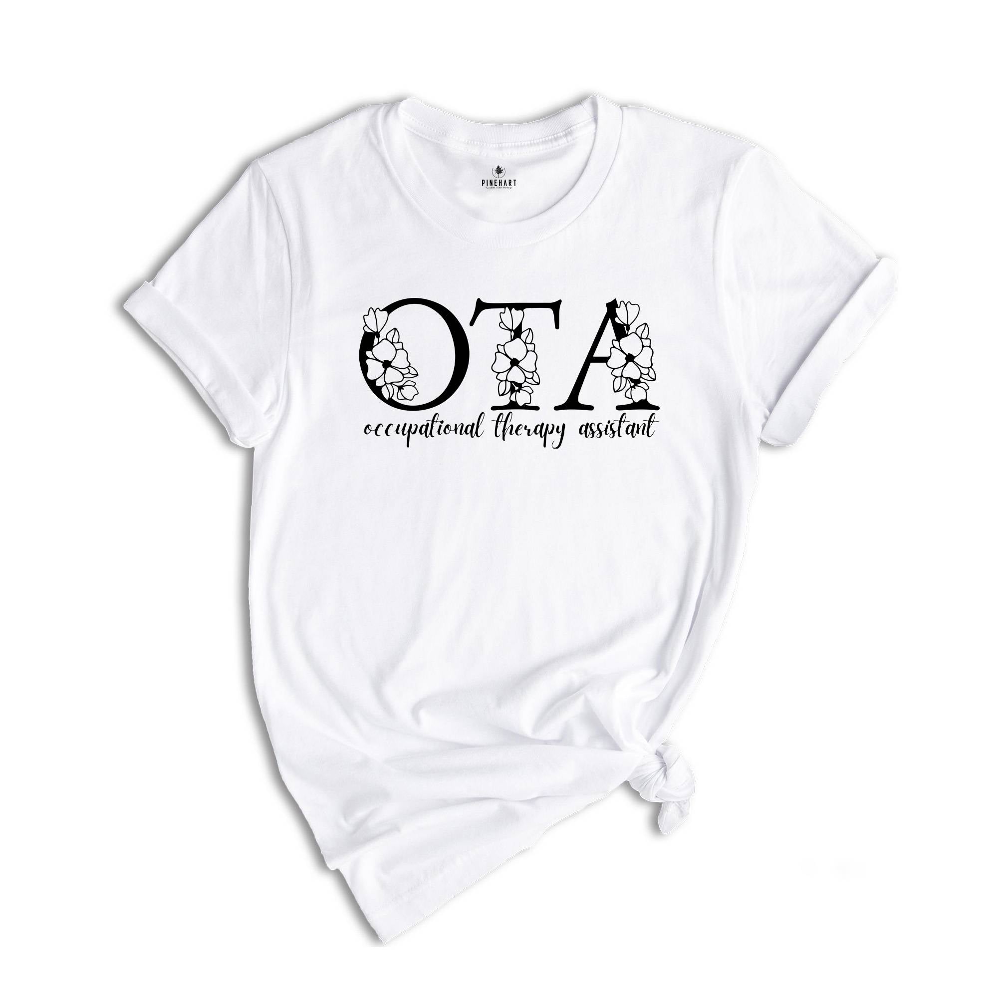 Occupational Therapy Assistant Shirt, Therapist Assistant Gift, OT Assistant Shirt, OTA Shirt, Therapist Shirt, Occupation Shirt,