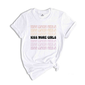 Kiss More Girls LGBT Shirt, Lesbian Pride, LGBTQ Pride Tee, Rainbow Pride Shirt, Pride Ally Tee, Love Is Love Shirt, Social Justice Shirt