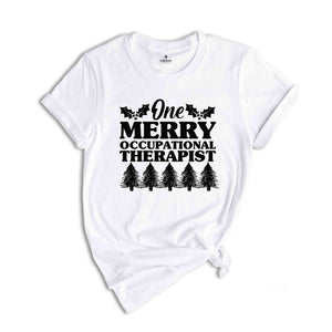 Merry Occupational Therapist Shirt, Christmas Gift, Christmas OT Gift, OT Shirt, Funny Xmas Shirt, Holiday Shirt, Therapist Shirt