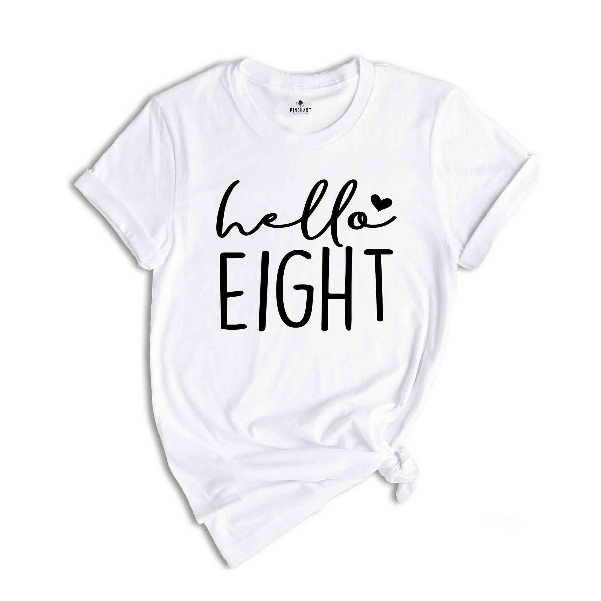 Hello Eight Shirt, 8th Birthday Shirt, Eight Year Old Birthday, 8th Birthday Party Shirt, Gift for 8th Birthday