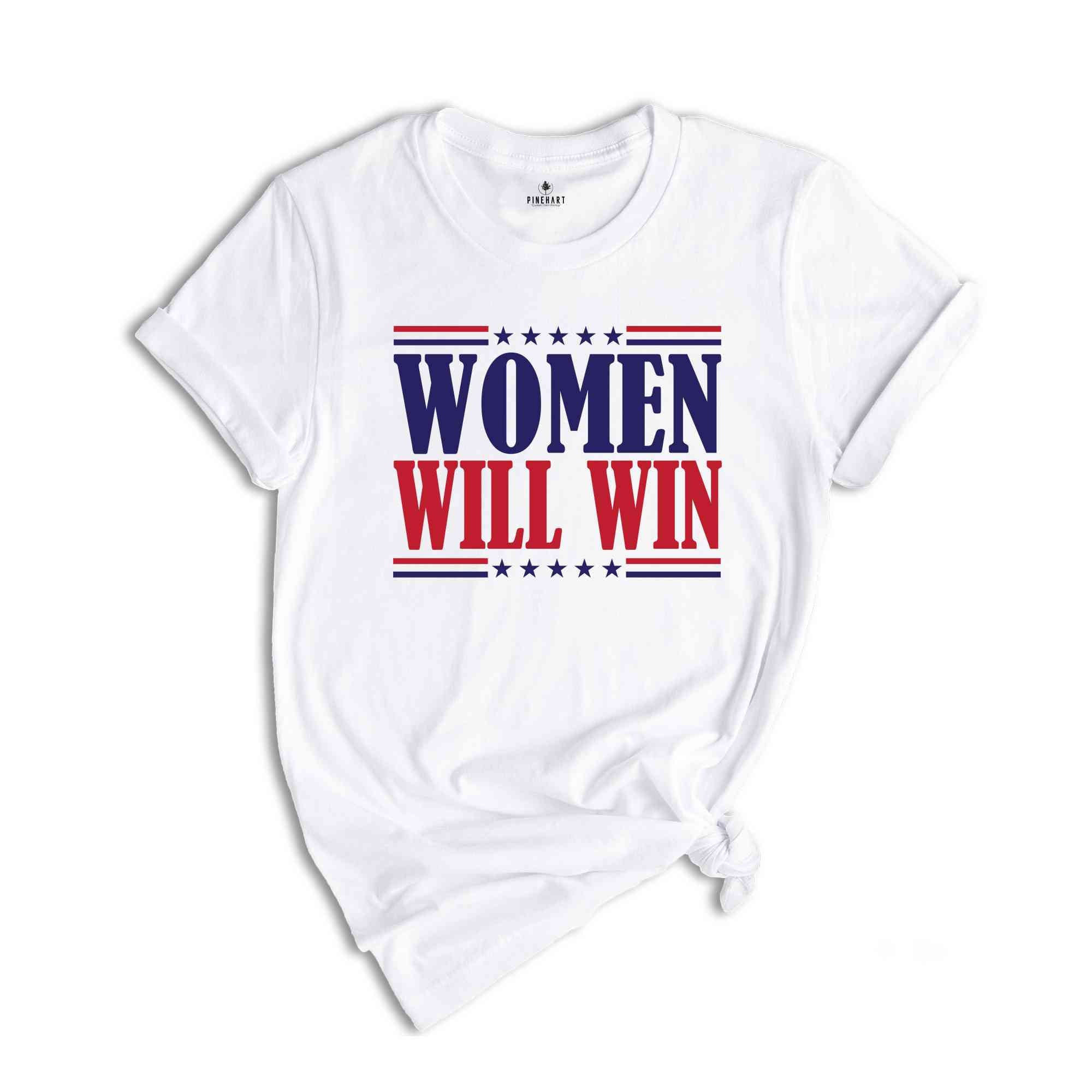 Women Will Win Shirt, Kamala Harris 2024 Shirt, 2024 Elections Shirt, Political Shirt, Feminist Shirt, Vote Shirt, Kamala Harris Tee