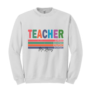 Custom Name Teacher Sweatshirt, Motivational Teacher Hoodie, Teacher Graduation Gift, Teacher Retirement Gift, Teacher Birthday Sweatshirt