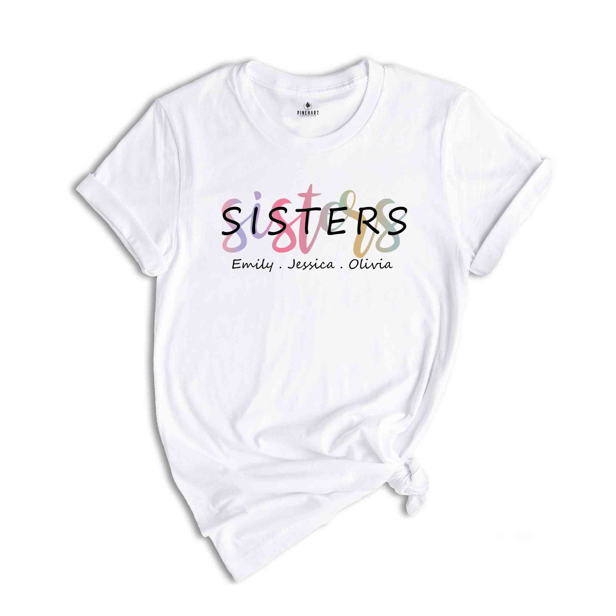 Custom Sisters' Names Shirt, Matching Personalized Sister Shirts, Retro Sister Gifts, Sister Love Shirt, Best Sister Tee