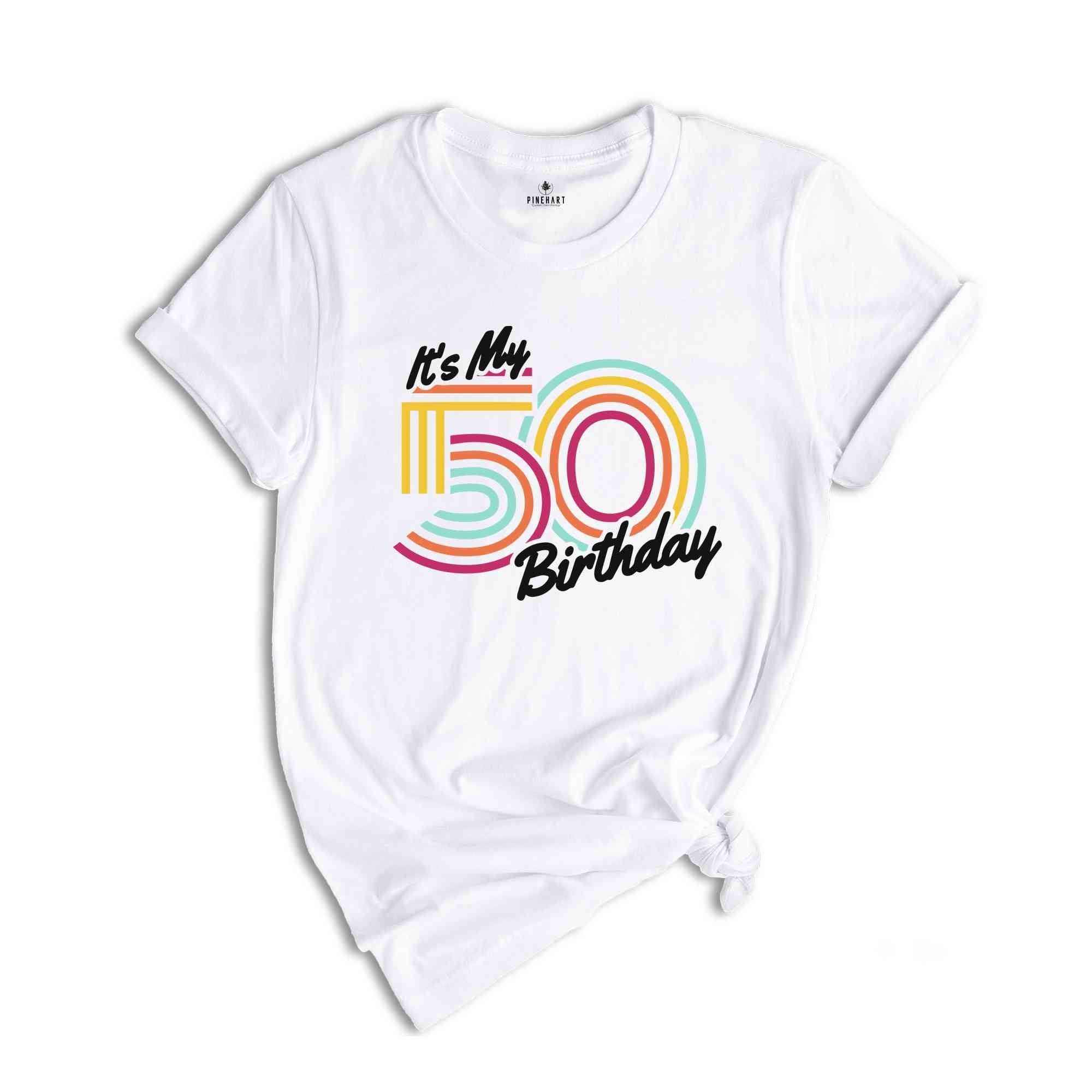 It's My 50 Birthday Shirt, Retro Birthday Shirt, Birthday Gift For Women, Birthday Gift For Men, Birthday Party Shirt, Birthday Shirt