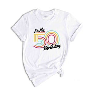 It's My 50 Birthday Shirt, Retro Birthday Shirt, Birthday Gift For Women, Birthday Gift For Men, Birthday Party Shirt, Birthday Shirt