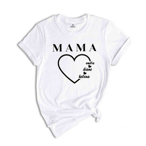 Mom Shirt With Names ,Custom Mama Shirt, Mother's Day Shirt, Custom Kid's Names, Gift For Mom, Personalized Mama Shirt