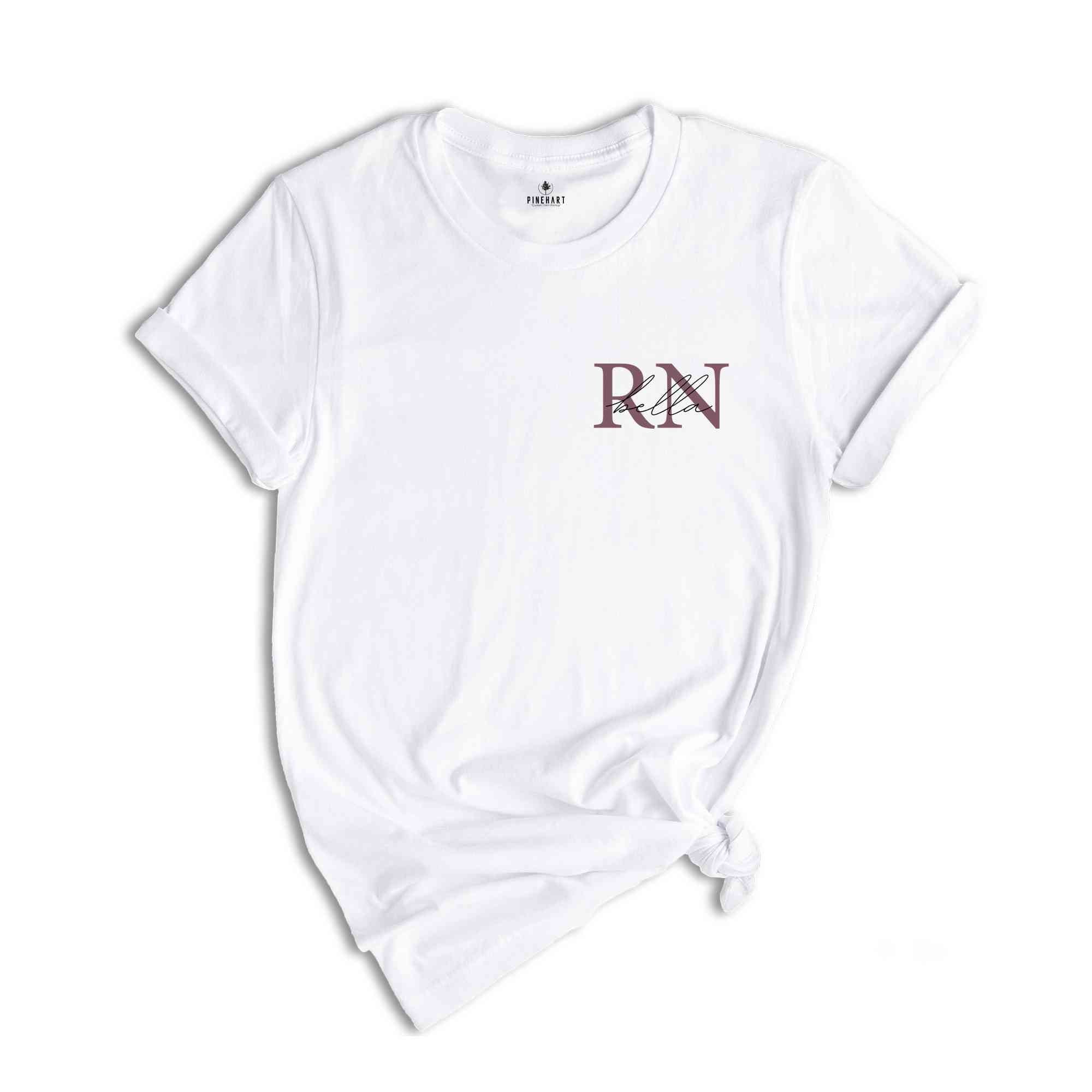 Custom Registered Nurse Shirt, Personalized RN Shirt, Nurse Shirt, Custom Nurse Shirt, Nurse Life Shirt