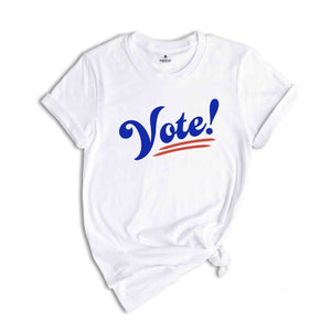 Vote Shirt, 2024 Election Shirt, Voting Shirt, Political Shirt, President Shirt, Democrat Shirt, Politics Shirt, Register To Vote Shirt