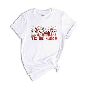 Tis The Season Dental Shirt, Christmas Dental, Christmas Dentist Shirt, Dentist Squad Gift Tee, Dentist Christmas Lover Shirt