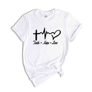 Faith Hope Love Shirt, Christian Shirt, Jesus Shirt, Church Shirt, Religious Shirt, Faith Shirt, Bible Verse Shirt, Faith Cross Shirt