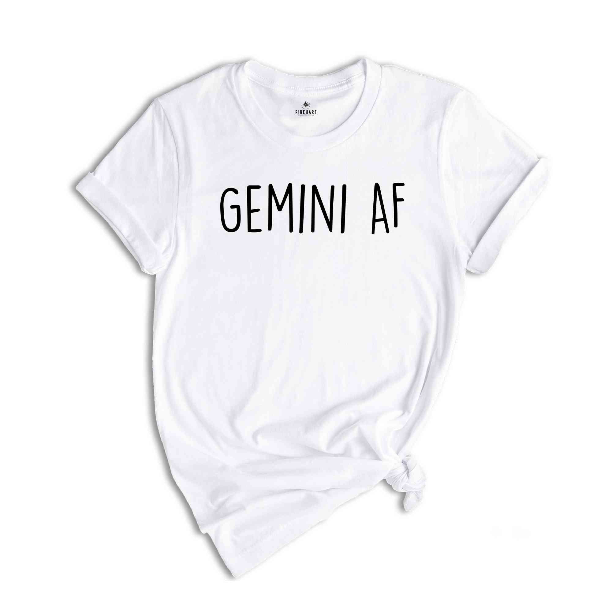 Gemini AF Shirt, Gemini Birth Sign, Gemini Sign, Zodiac Sign Birthday Gift, Gemini Shirts for Women, Zodiac Shirts, Zodiac T-Shirts