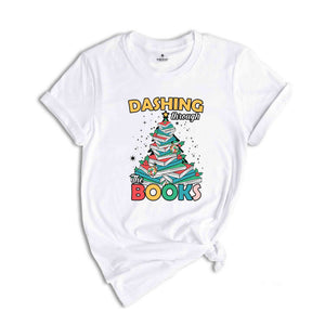 Dashing Through Books Shirt, Reading Christmas Shirt, Christmas Tree Shirt, Bookworm Shirt, Christmas Gift, Librarian Christmas Shirt,