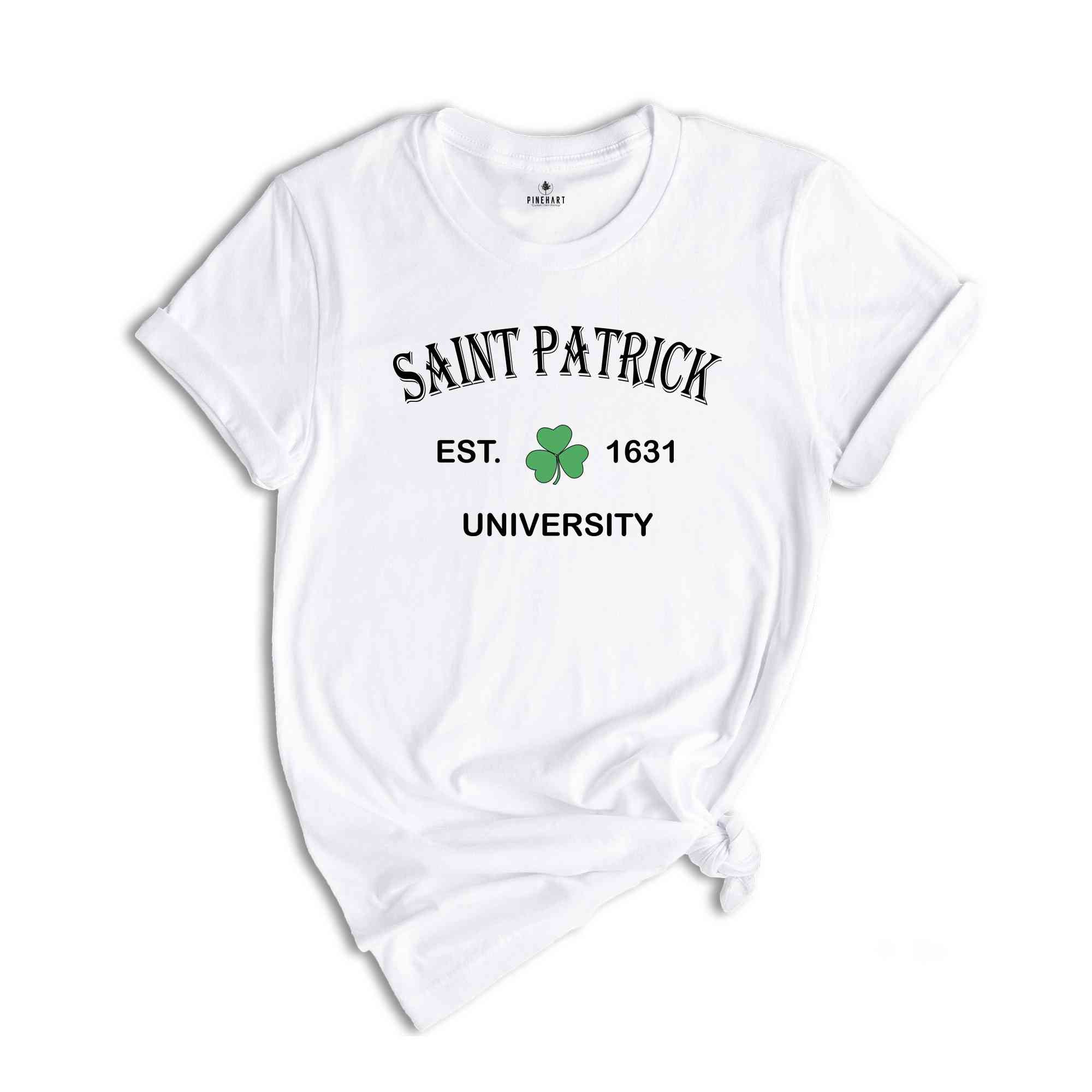 Saint Patrick University T-shirt, St Patricks Shirt, Saint Patty's Day Shirt, Shamrock Shirt, Lucky Shirt, Irish Shirt, Irish Apparel