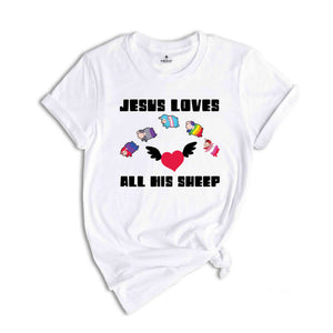 Jesus Loves All His Sheep Shirt, Pride Jesus Shirt, LGBT Pride Shirt, Gay Pride LGBTQ Shirt, LGBT Shirt, Rainbow Pride Shirt, Pride Shirt