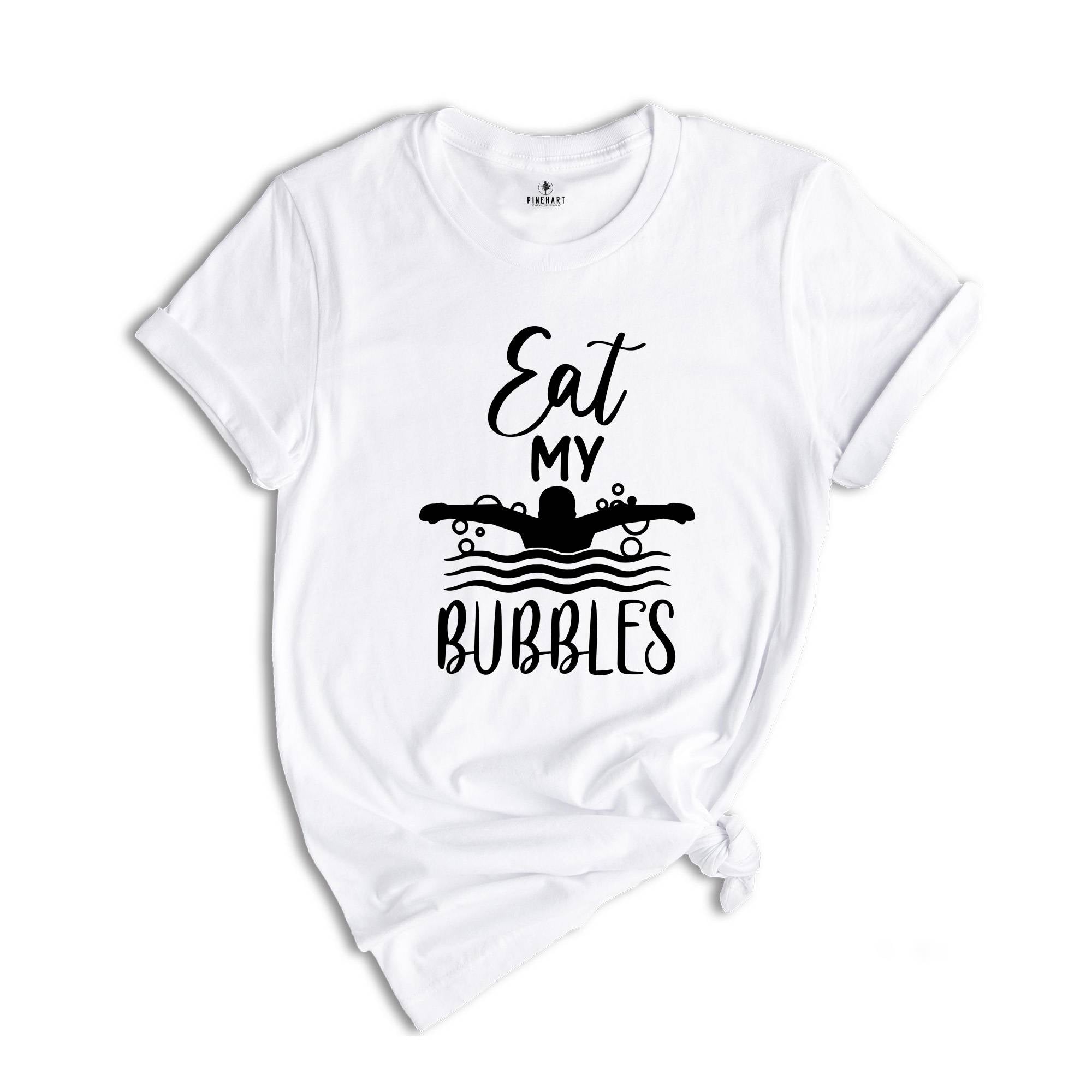 Eat My Bubbles Shirt, Birthday Gifts For Swimmer, Swim Mom Swim Coach, Funny Swimmer T-shirt, Swim Lover Shirt