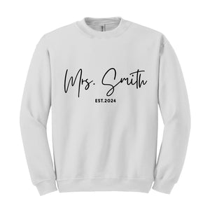 Custom Mrs. Sweatshirt, Mrs. Last Name Sweatshirt, Bride Personalized Sweatshirt, Wifey Sweatshirt, Bride Sweatshirt, Custom Sweatshirt