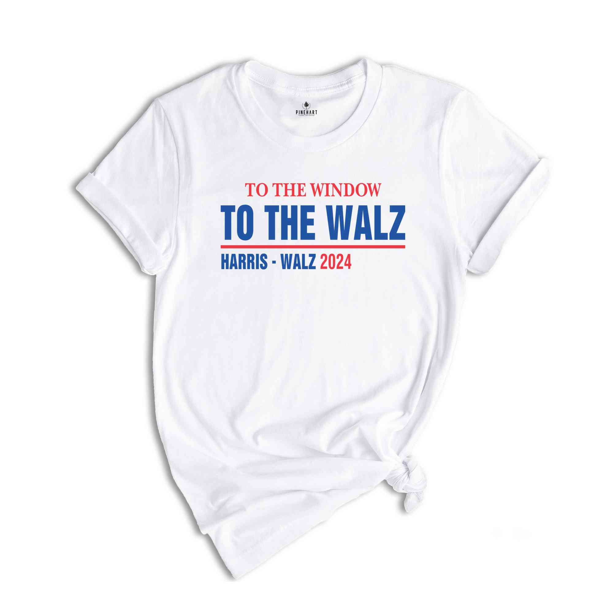 To The Window To The Walz Kamala Harris T-Shirt, Usa Presidential Elections 2024 Shirt, Anti Trump Tee, Democrat Gifts