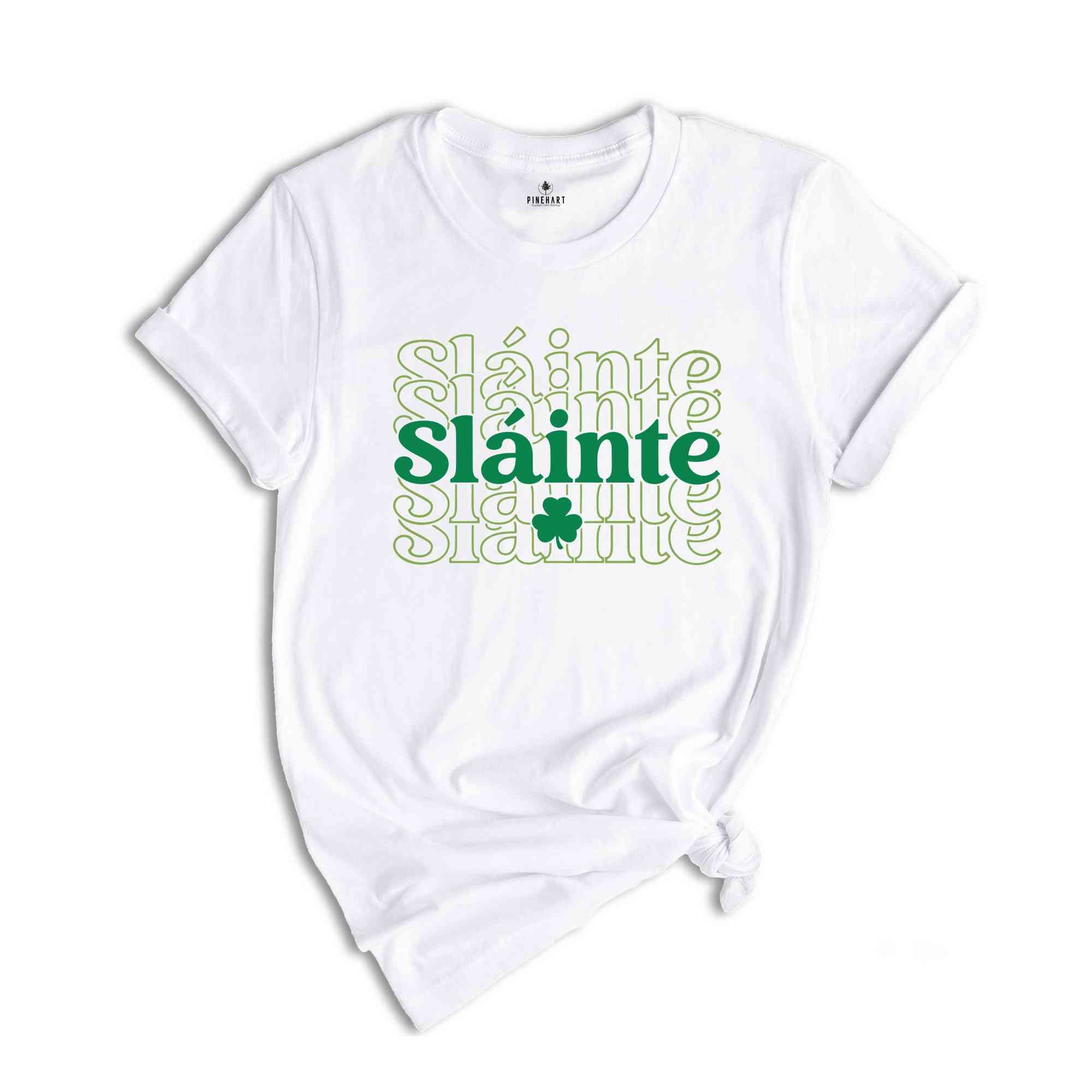 Slainte Shirt, St Paddys Day Shirt, Slainte Sweatshirt, Shamrock Shirt, St Patricks Day Gift, Shenanigans Shirt