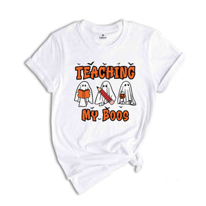 Teaching My Boos T-Shirt, Spooky Teacher Shirt, Teacher Halloween Shirt, Back To School Gifts, Ghost Teacher Tee