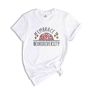 Embrace Neurodiversity Shirt, Autism, Neurodiversity Shirt, Mental Health Shirt, Autism Shirt, ADHD Shirt, Autism Awareness, Anxiety Shirt