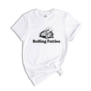 Rolling Fatties Cat Shirt, Funny Cat Shirt, Cat Lovers Shirt, Cat Shirt, Fat Cat Shirt, Fattie Cat Shirt, Cat Lady Shirt, Cat Meme Shirt