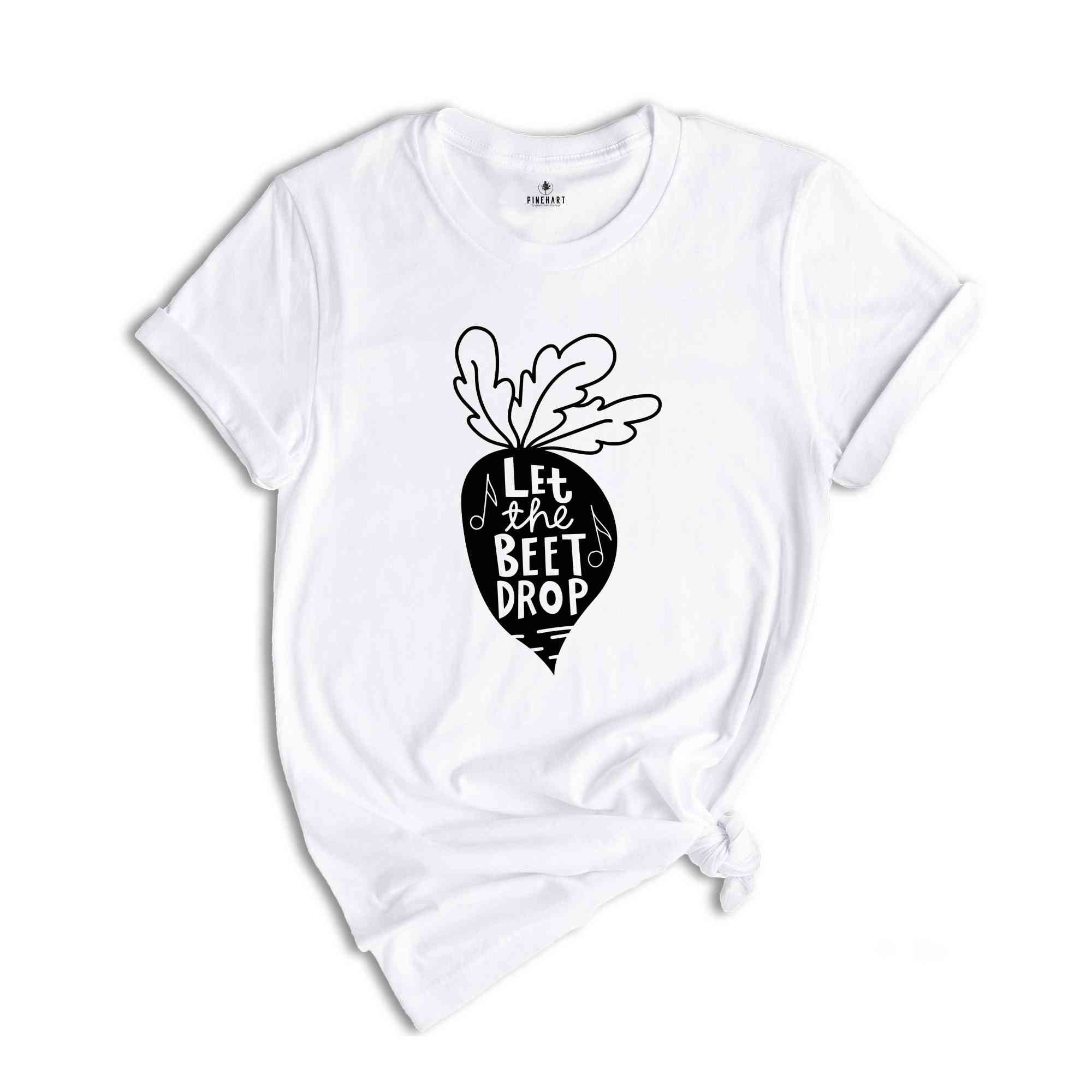 Funny Plant Shirt for Women, Let the Beet Drop Shirt, Vegetable Shirt, Vegan Shirt, Foodie Gift, Funny Vegan Shirt, Funny Vegetarian Shirt