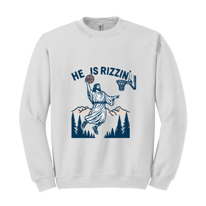 He Is Rizzin' Sweatshirt, Jesus Basketball Easter Sweater, He Is Rizen Funny Easter Sweatshirt, He Is Rizzen Jesus Hoodie, Faith Jesus Gift