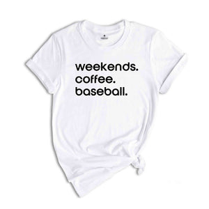 Weekend Coffee Baseball Shirt, Baseball Mom Shirt, Baseball Shirt, Weekend Coffee And Baseball T-Shirt, Game Day T-Shirt, Sports Shirt