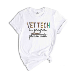 Vet Tech in Progress Please Wait Shirt, Veterinarian Gift, Vet Tech Shirt, Veterinary Gift, Vet Student Shirt, Veterinary Shirt