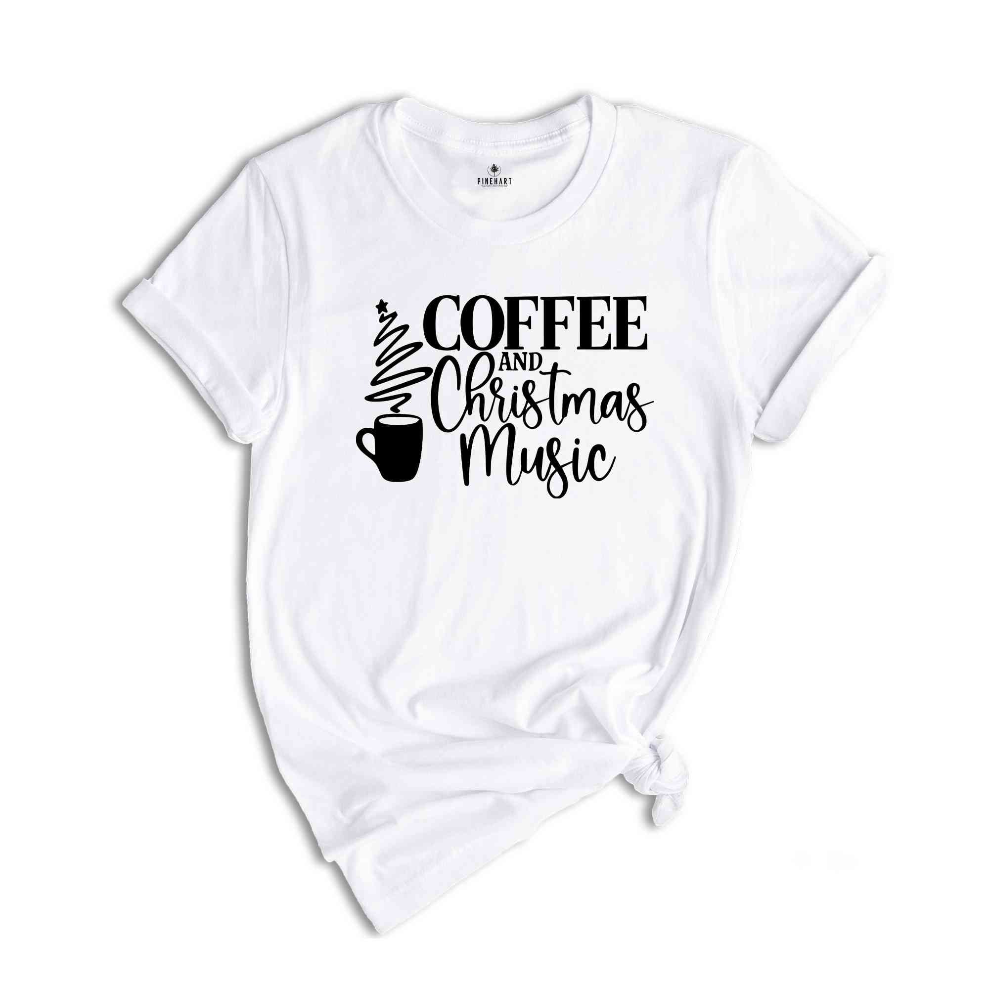 Coffee and Christmas Music, Christmas Shirt, Coffee and Christmas Shirt, Holiday Shirt, Christmas Music Shirt, I Run On Coffee and Music